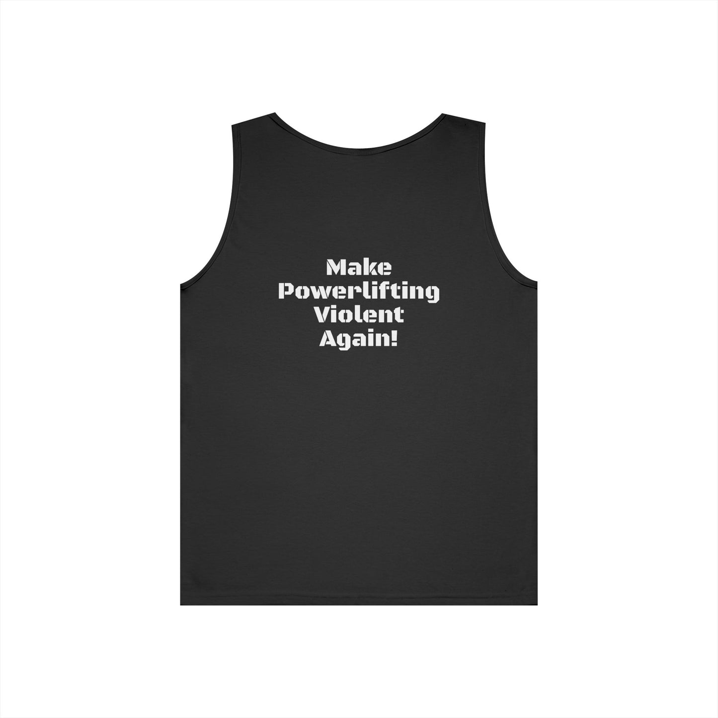 ECMM Make Powerlifting Violent Again Tank Top